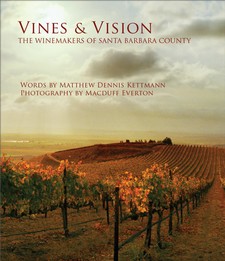 Vines & Vision: The Winemakers of Santa Barbara County